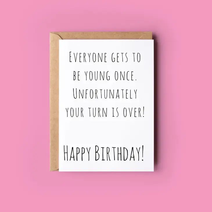 Quirky & Wonky Cards - Everyone Gets To Be Young Once