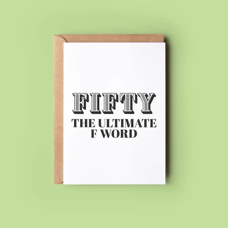 Quirky & Wonky Cards - Fifty the Ultimate F Word